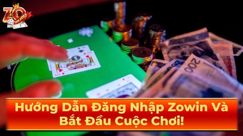 Hướng Dẫn Đăng Nhập Zowin Mới Nhất 2025 – Chơi Cực Dễ! 1 Các bước đăng nhập Zowin